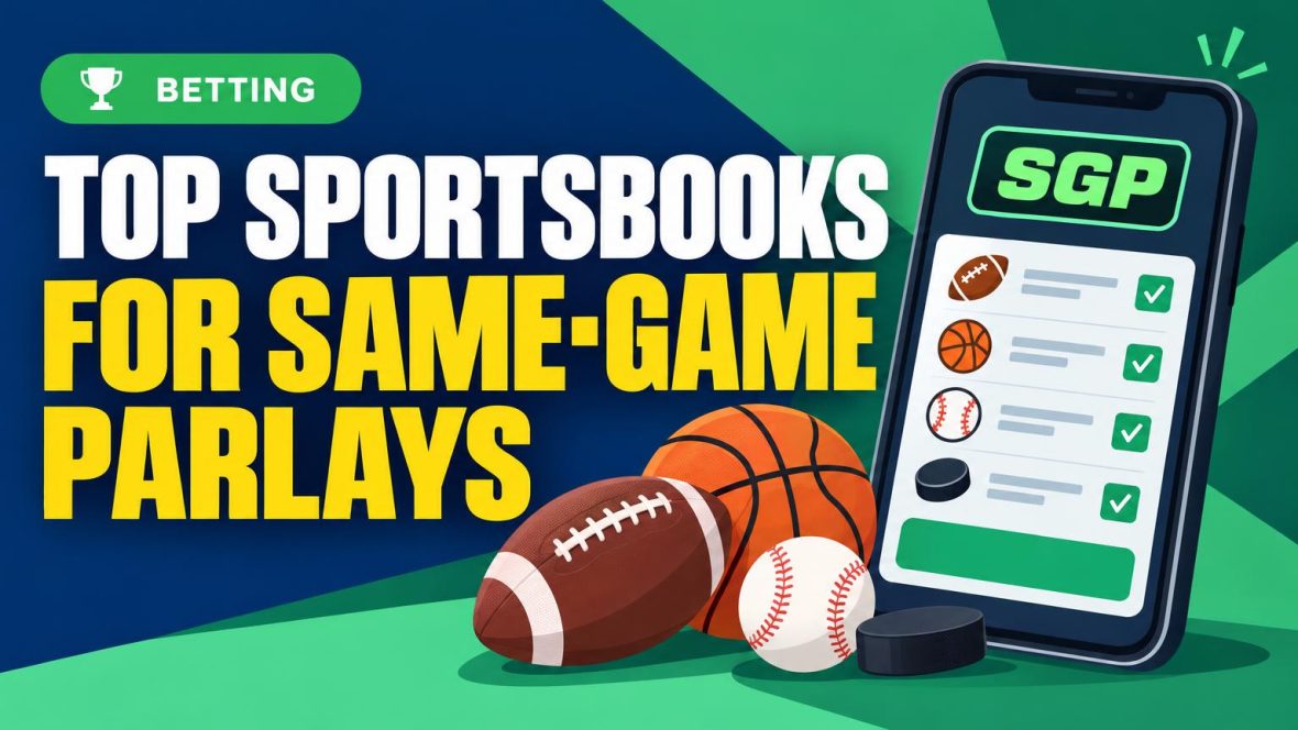 Sportsbooks with Same-Game Parlays Worth Using